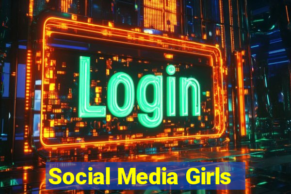 Social Media Girls